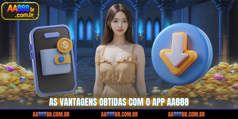 as-vantagens-obtidas-com-o-app-aa888