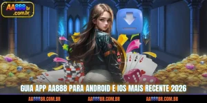guia-app-aa888-para-android-e-ios-mais-recente-2026