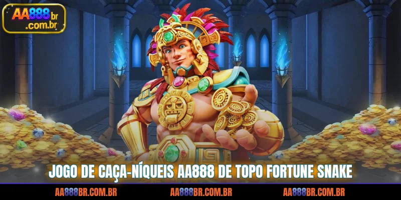 jogo-de-caca-niqueis-aa888-de-topo-fortune-snake