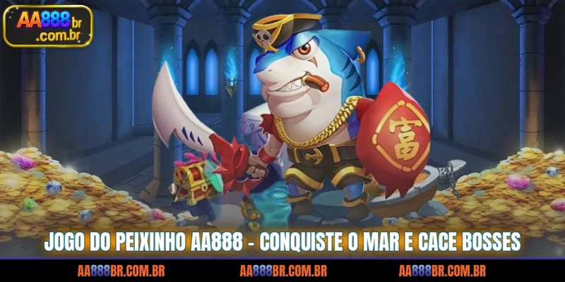 jogo-do-peixinho-aa888-conquiste-o-mar-e-cace-bosses