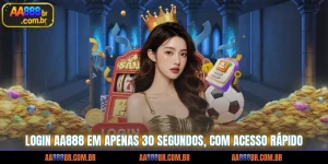 login-aa888-em-apenas-30-segundos-com-acesso-rapido