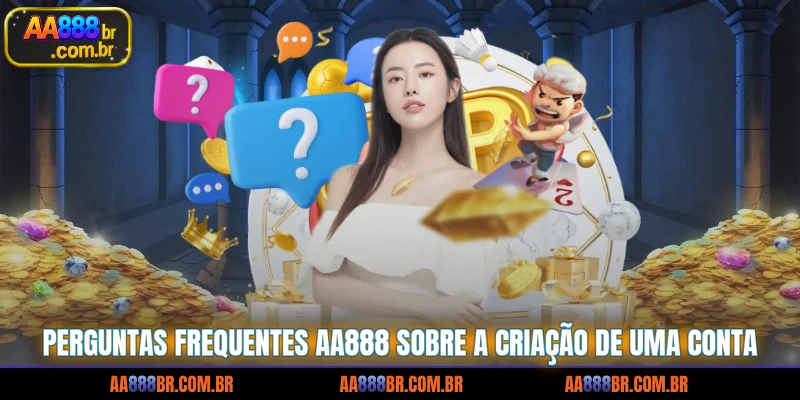 perguntas-frequentes-aa888-sobre-a-criacao-de-uma-conta