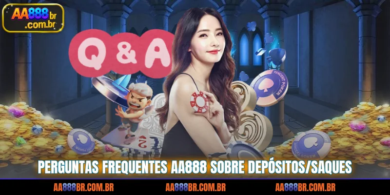 perguntas-frequentes-aa888-sobre-depositos-saques