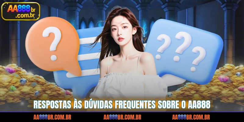 respostas-as-duvidas-frequentes-sobre-o-aa888