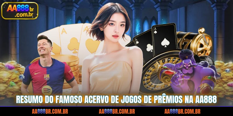 resumo-do-famoso-acervo-de-jogos-de-premios-na-aa888