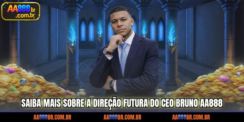 saiba-mais-sobre-a-direcao-futura-do-ceo-bruno-aa888