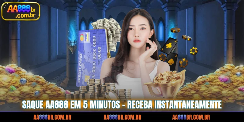 saque-aa888-em-5-minutos-receba-instantaneamente