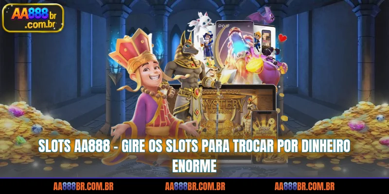 slots-aa888-gire-os-slots-para-trocar-por-dinheiro-enorme